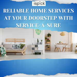 Reliable Home Services at Your Doorstep with Service-A-Sure