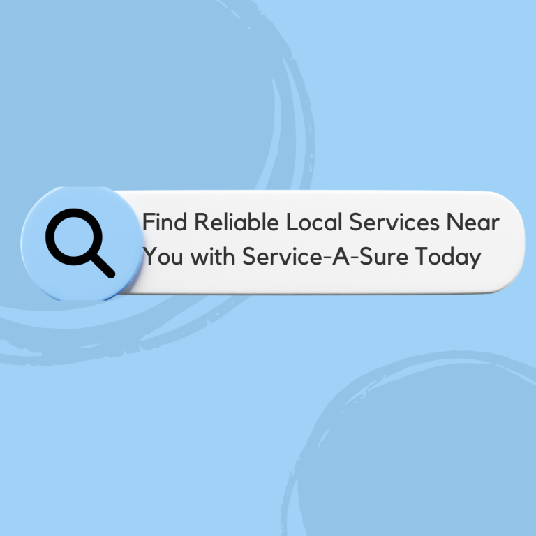 Find Reliable Local Services Near You with Service-A-Sure Today