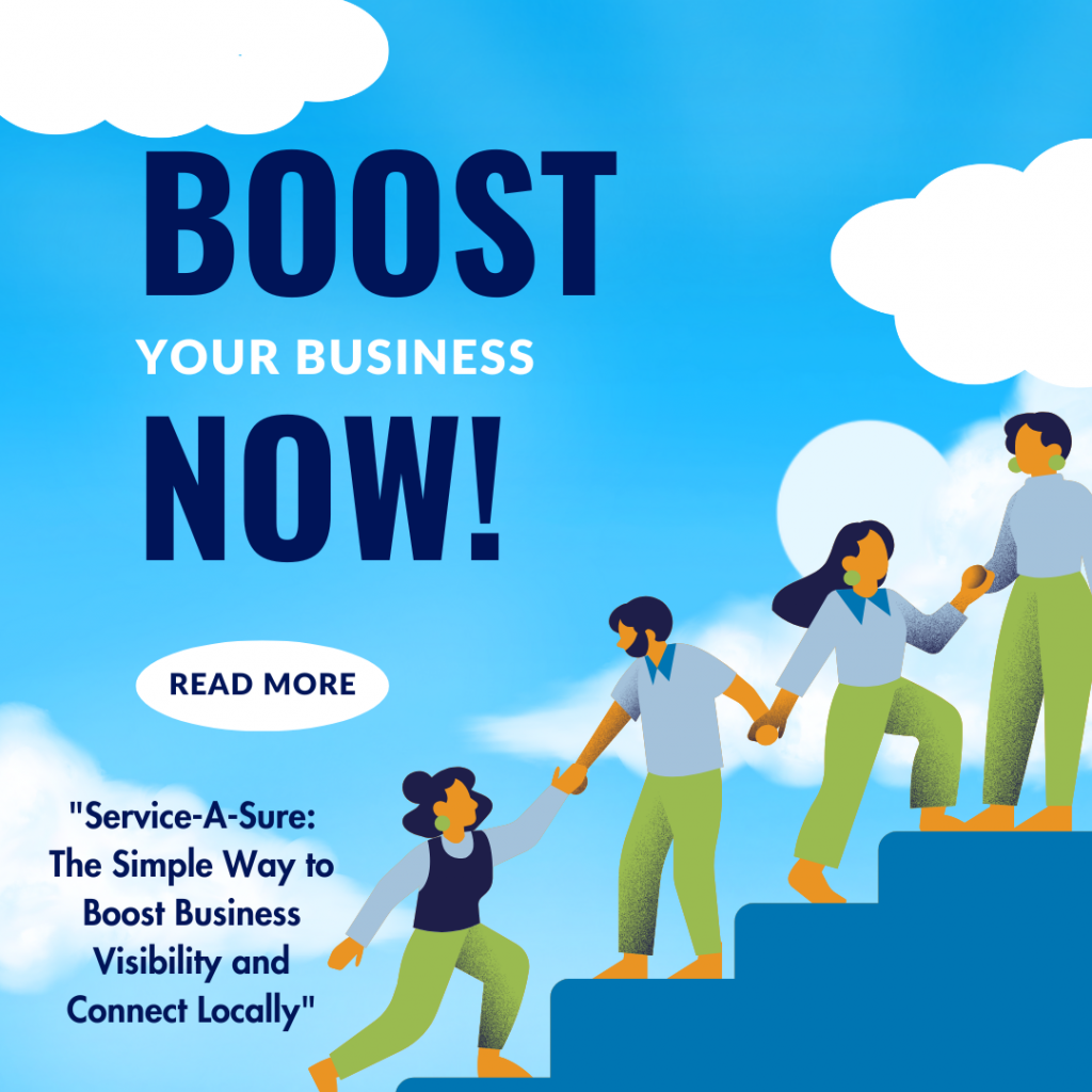 "Service-A-Sure: The Simple Way to Boost Business Visibility and Connect Locally"