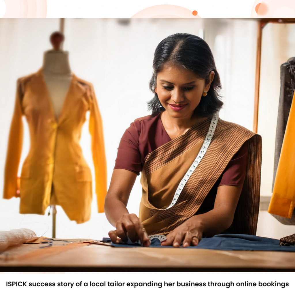 ISPICK success story of a local tailor expanding her business through online bookings.